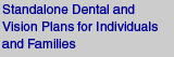 Dental Plans for Individuals and Families. View and Buy Products!